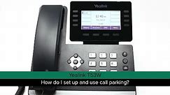 Yealink T53W -- How do I set up and use call parking?