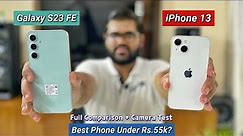 Galaxy S23 FE Vs iPhone 13 Comparison 🤯 | KAUNSA PHONE KHARIDE ? GALTI MAT KARNA !