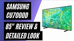 Samsung 85" CU7000D Crystal UHD 4K Smart TV - Review & Detailed Look