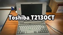 Photos of the Toshiba T2130CT | Not A Review!