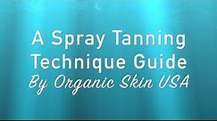 A Spray Tanning Technique Guide