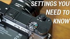 SONY a6000 Settings you NEED to Know