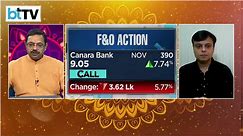 BTTV Trade Setup: Watch Live F&O Analysis Of Two Moving Stocks, NTPC And Canara Bank