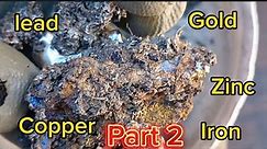 Gold Mining how to separate gold from lead iron copper and zinc part 2