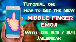 Tutorial: How to Get MIDDLE FINGER Emoji on iOS 8.3/8.4 Jailbreak