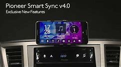 Pioneer Smart Sync App v 4.0 Feature Overview