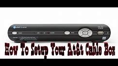 How To Setup Your At&t U-Verse Cable Box