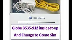 How to change Globe B535-932 LTE Advance Modem w/ Sim to Gomo ?(101% working !)