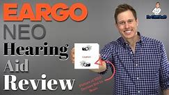 Eargo NEO Online Hearing Aid Review | Rechargeable Invisible-In-Canal Hearing Aid - Updated