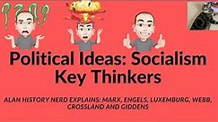 Political Ideas: Socialism Key Thinkers