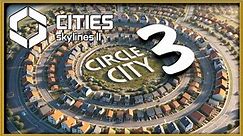 Will Circle City 3 Be the Biggest Circular City Yet in Cities Skylines 2?