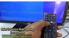 Haier Tv Service Mode Opening || Factory setting