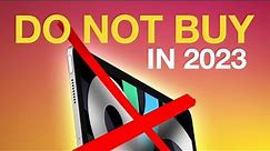 Do NOT Buy an iPad in 2023! (Watch This First)