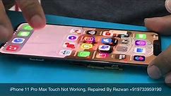 Repair iPhone 11 Pro Max Touch Not Working Problem