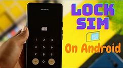 How to Lock SIM Card on any Android Phone! [SIM PIN Unlock]