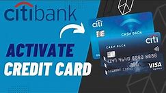 Citi Bank Credit Card - Activate Online | 2023