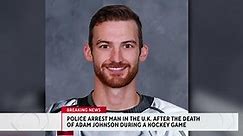 UK officials announce arrest in death of Minnesota hockey player Adam Johnson