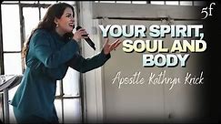 Your Spirit, Soul & Body
