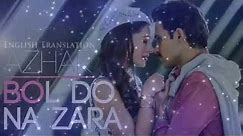 Bol Do Na Zara | Official Lyrics Video With English Translation | Armaan Malik | AZHAR