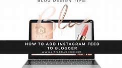How to Add Instagram Feed to Blogger