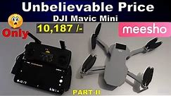 DJI MAVIC MINI India cheapest Price || Cheapest DJI Drones on Meesho (PART-II)