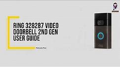 Ring Video Doorbell (2nd Gen) User Guide: Set Up and Installation (Model 328287)