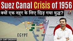 Suez Canal Crisis 1956 explained - History of Egypt's Suez Canal