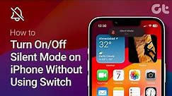 How to Turn On/Off Silent Mode on iPhone Without Using Slider