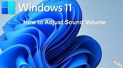 How to Adjust Sound Volume in Windows 11