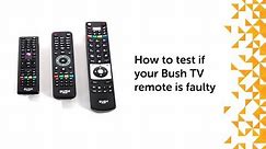 How to test if your Bush TV remote is faulty