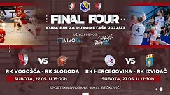 FINAL FOUR KUPA BIH ZA RUKOMETAŠE 2022/23 - POLUFINALE / PRENOS UŽIVO /