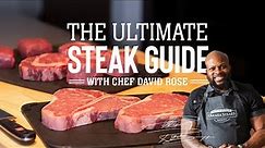 The Ultimate Steak Guide - How to Select and Cook a Perfect Steak with Chef David Rose
