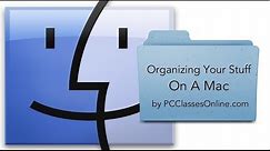 Organizing Your Stuff On A Mac