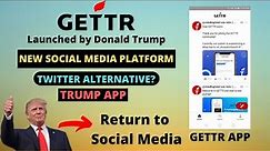 GETTR | Gettr App | Gettr Social Media Platform | Trump App | Gettr Trump