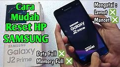Hard Reset SAMSUNG Galaxy J2 Prime | Cara Reset HP SAMSUNG J2 | Cara Restart HP SAMSUNG J2 Prime