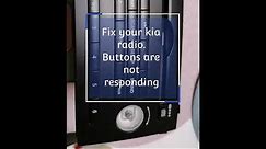 How to fix Kia radio problem. Buttons are not responding