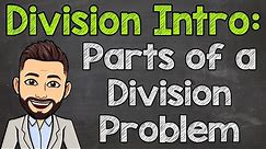 Parts of a Division Problem: Dividend, Divisor, Quotient, & Remainder | Math with Mr. J