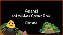 English KS1: Anansi and the Moss-Covered Rock - Part 1