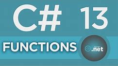 13. C# - Functions/Methods