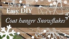 EASY Beautiful DIY Dollar Tree Coat Hanger SNOWFLAKES ❄️