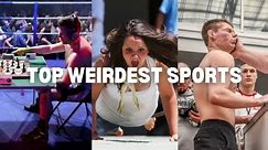 The Top 10 WEIRDEST Sports From Around The World