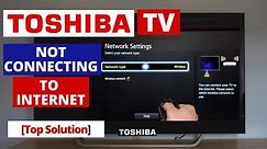 How to Fix TOSHIBA SMART TV Not Connecting to Internet- Toshiba TV Connected to WiFi But No Internet