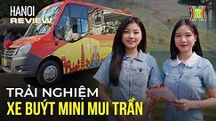 Khám phá Hà Nội độc đáo trên xe buýt mini mui trần | Hanoi Review