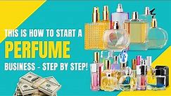 How to Start a Perfume Business | A Comprehensive Guide to Success
