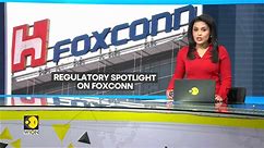 China launches tax audits and land use investigations on Foxconn