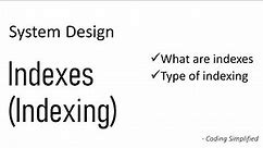 System Design - Indexes | Indexing | Index benefits