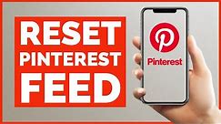 How to Reset Pinterest Feed 2021? Pinterest Tutorial
