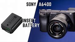 How to insert battery in Sony a6400 Camera