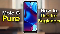 Moto G Pure for Beginners (Learn the Basics in Minutes)