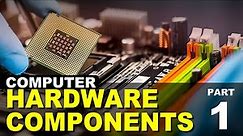 Computer Hardware Components - Part 1 (Core Components & Peripherals)